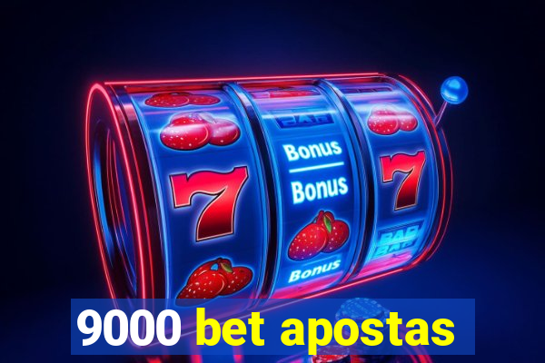 9000 bet apostas